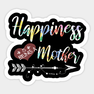 happiness is being a mother Sticker